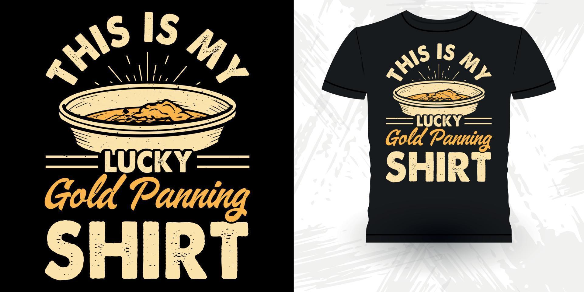 detta är min tur- guld panorering skjorta rolig guld grävning årgång guld panorering retro årgång t-shirt design vektor