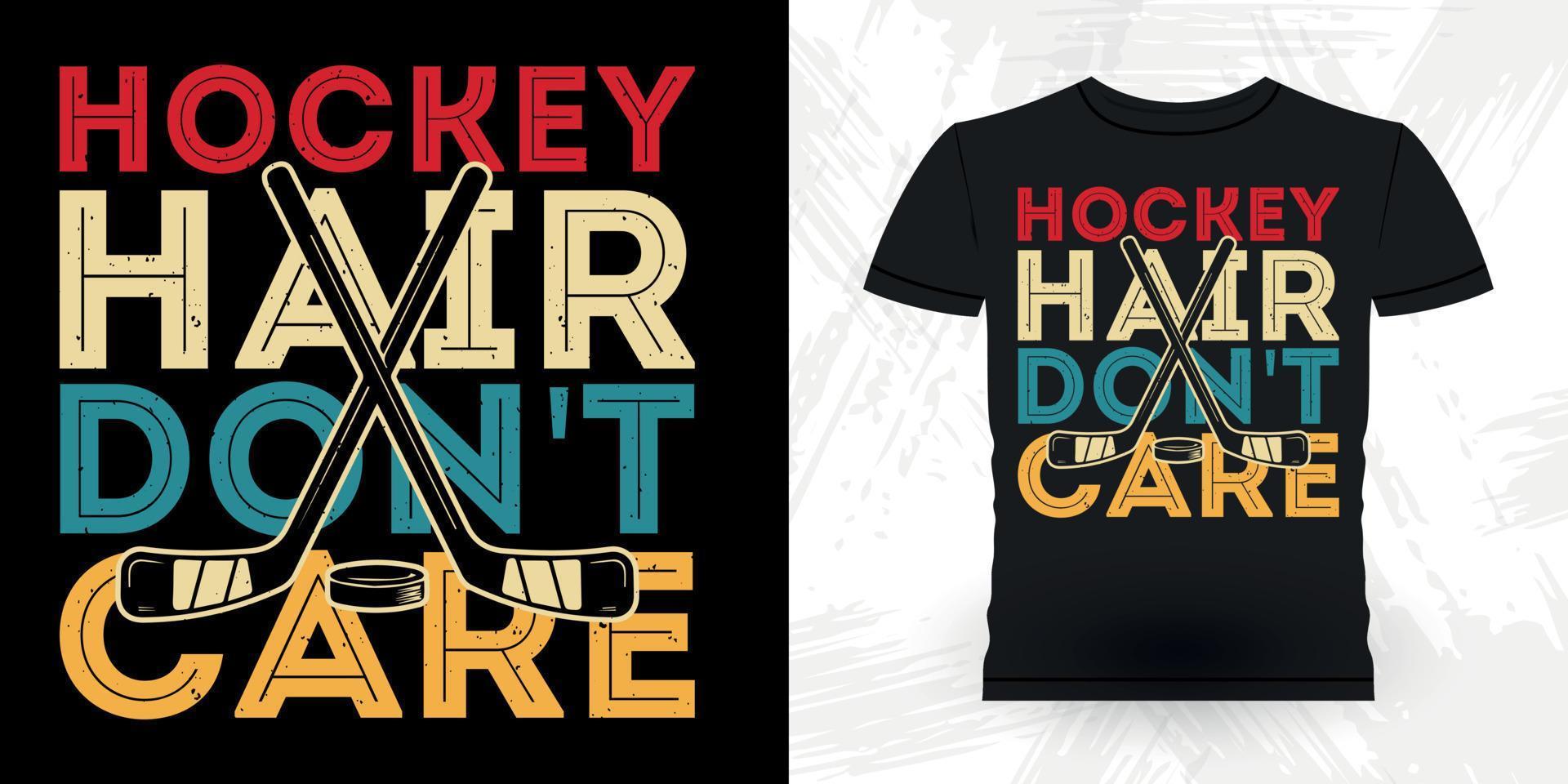 Hockeyhaar interessieren sich nicht lustiger Sport-Hockeyspieler-Geschenk retro Vintager Hockey-T - Shirtentwurf vektor