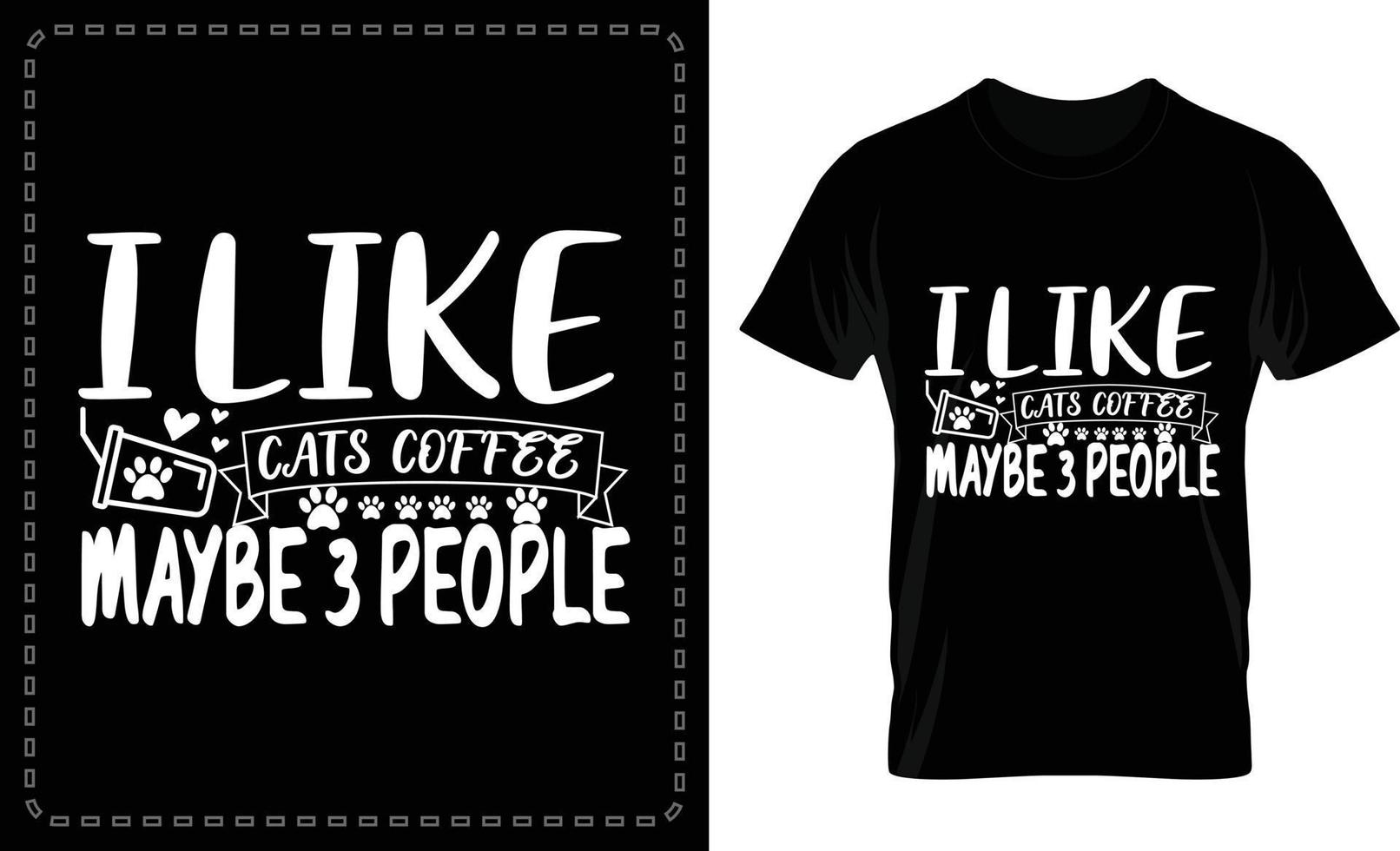 Ich mag Katzenkaffee vielleicht 3 Personen typografische T-Shirt-Design-Vektordatei kostenlos vektor