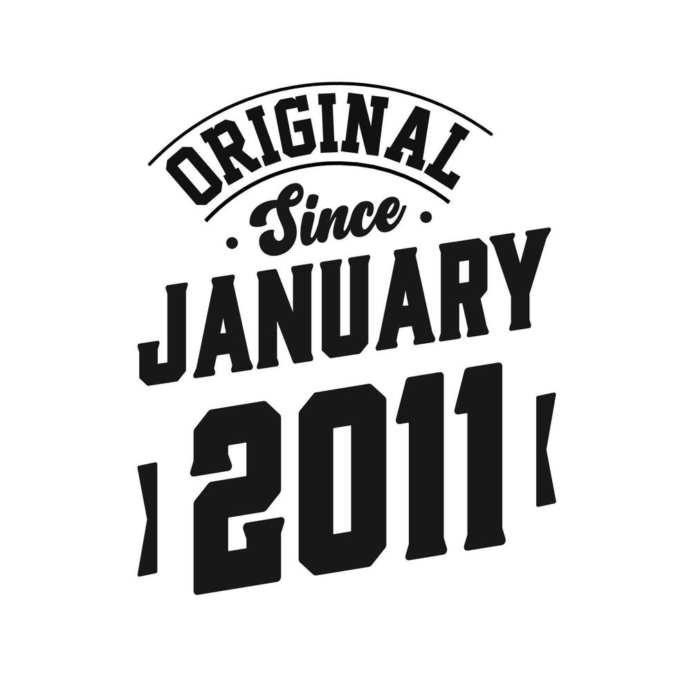 geboren im januar 2011 retro vintage geburtstag, original seit januar 2011 vektor