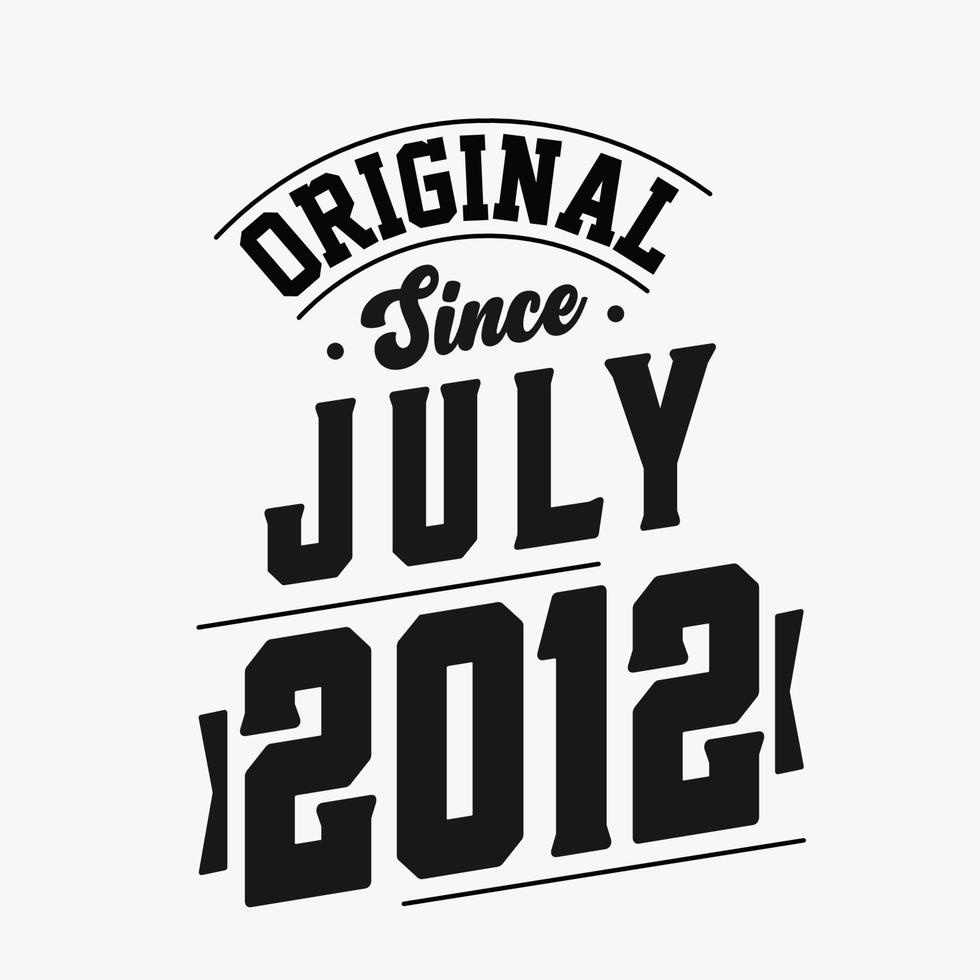 född i juli 2012 retro årgång födelsedag, original- eftersom juli 2012 vektor