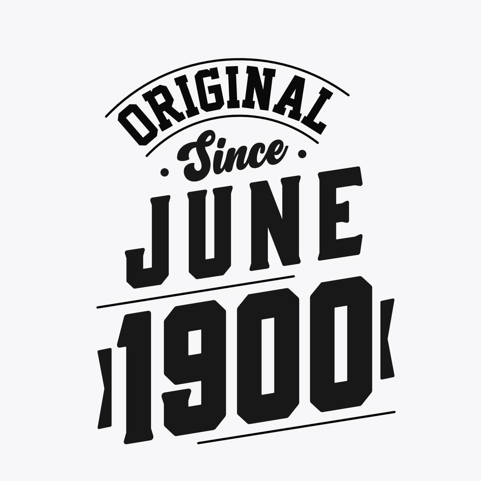 geboren im juni 1900 retro vintage geburtstag, original seit juni 1900 vektor