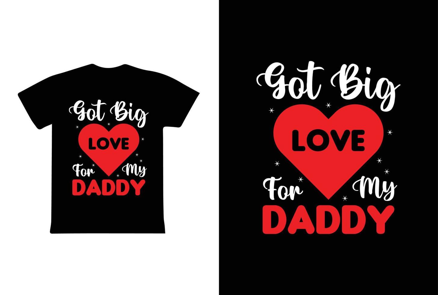 habe große liebe für mg daddy t-shirt design, valentinstag t-shirt design vorlage vektor