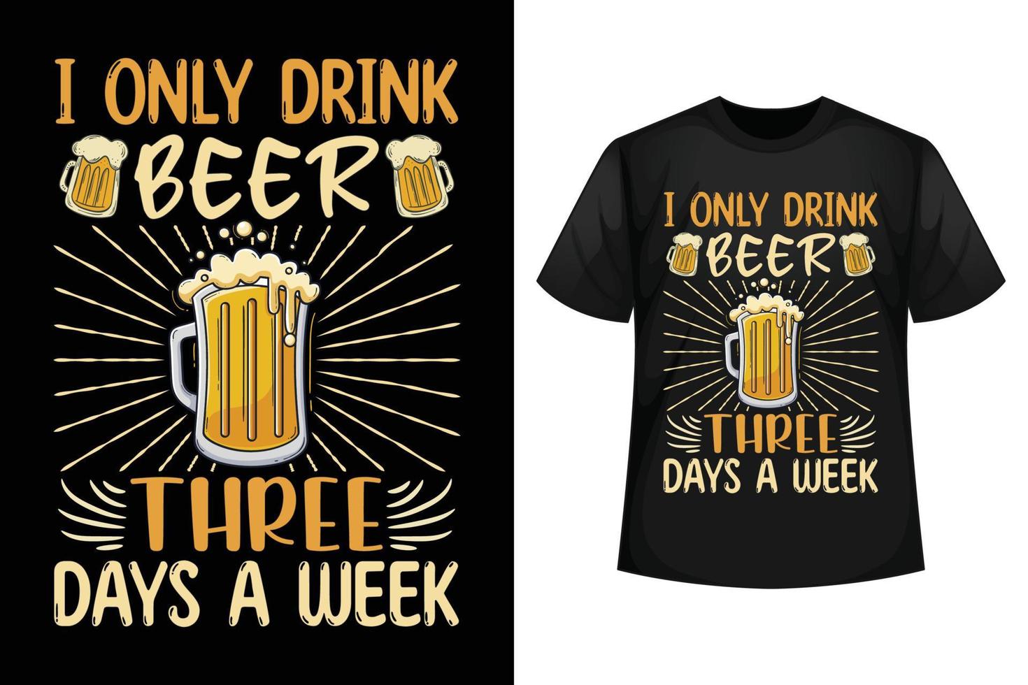 ich trinke nur drei tage in der woche bier - bier t-shirt design vorlage. vektor