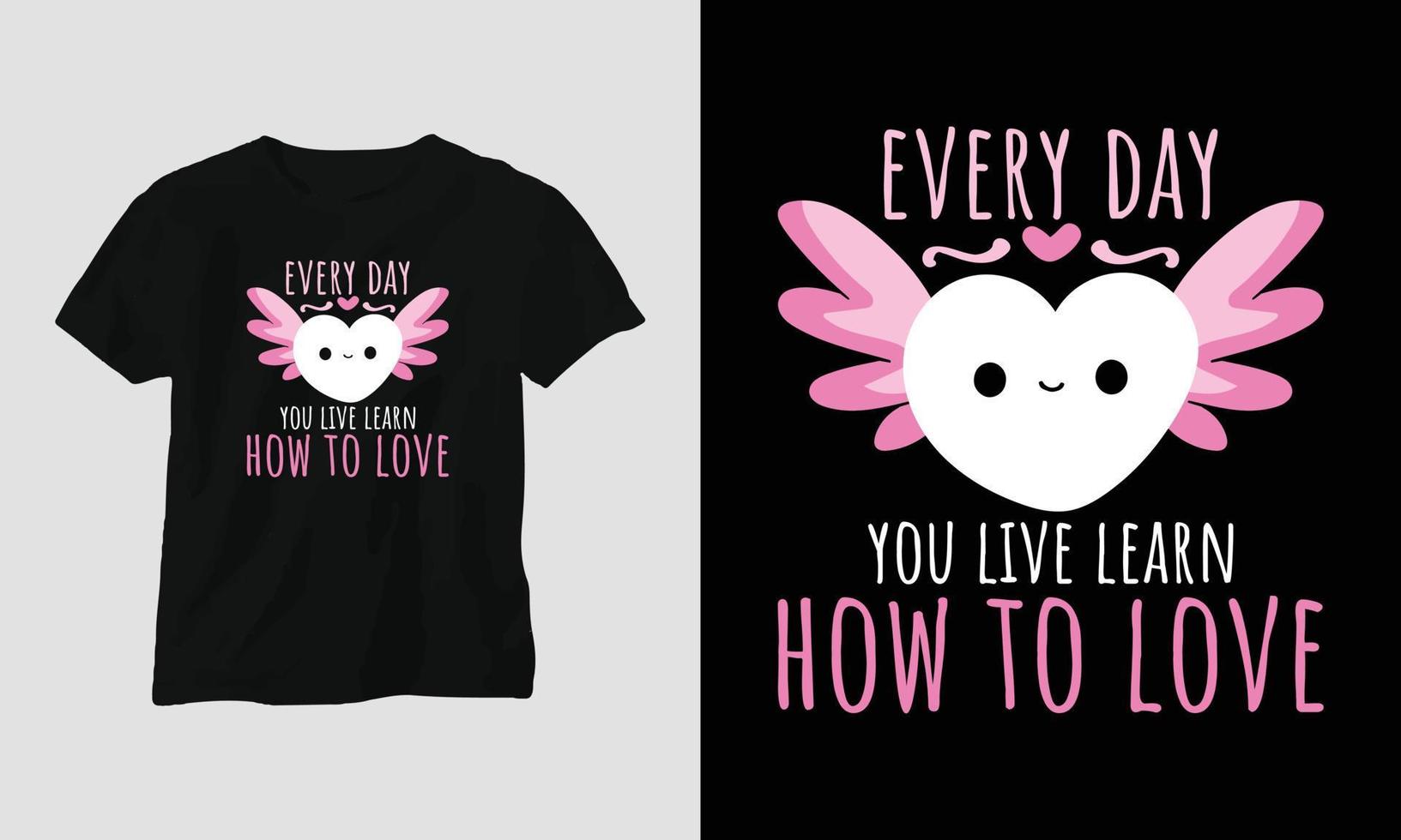 Jeden Tag, an dem Sie leben, lernen Sie, wie man liebt - Valentinstag-Typografie-T-Shirt-Design mit Herz, Katze und motivierenden Zitaten vektor
