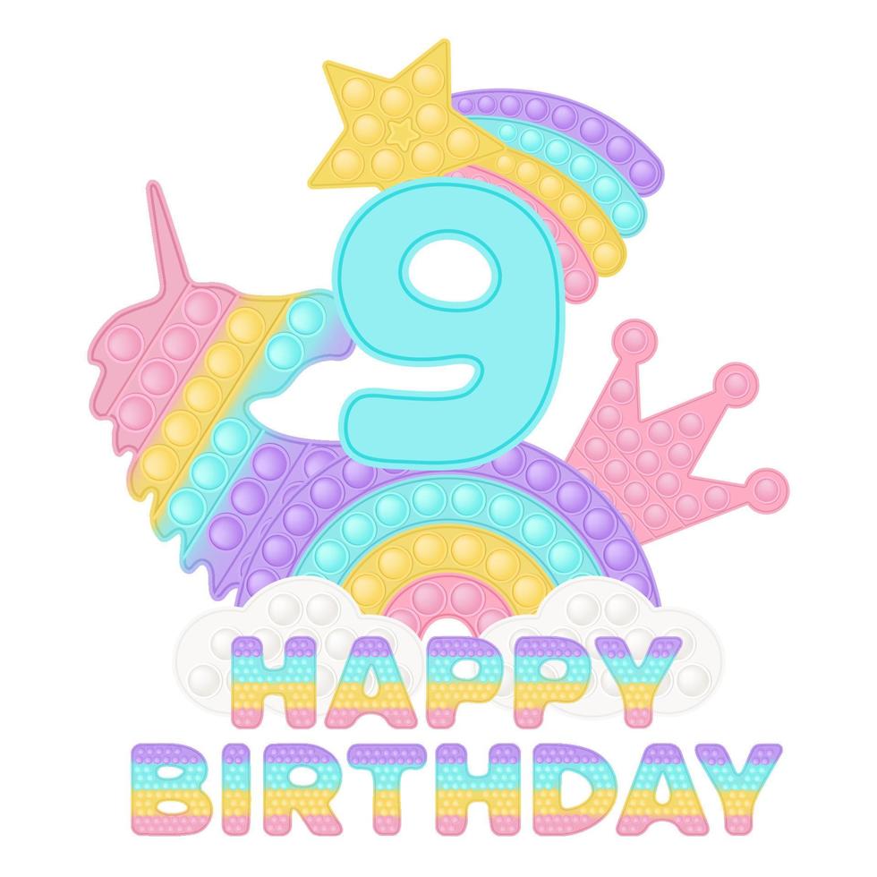 Happy 9th Birthday Neun Jahre Popping-Topper oder Sublimationsdruck für T-Shirt mit Stil ein modisches Silikonspielzeug für Fidgets. blaue Zahl, Einhorn, Krone und Regenbogenspielzeug in Pastellfarben. Vektor