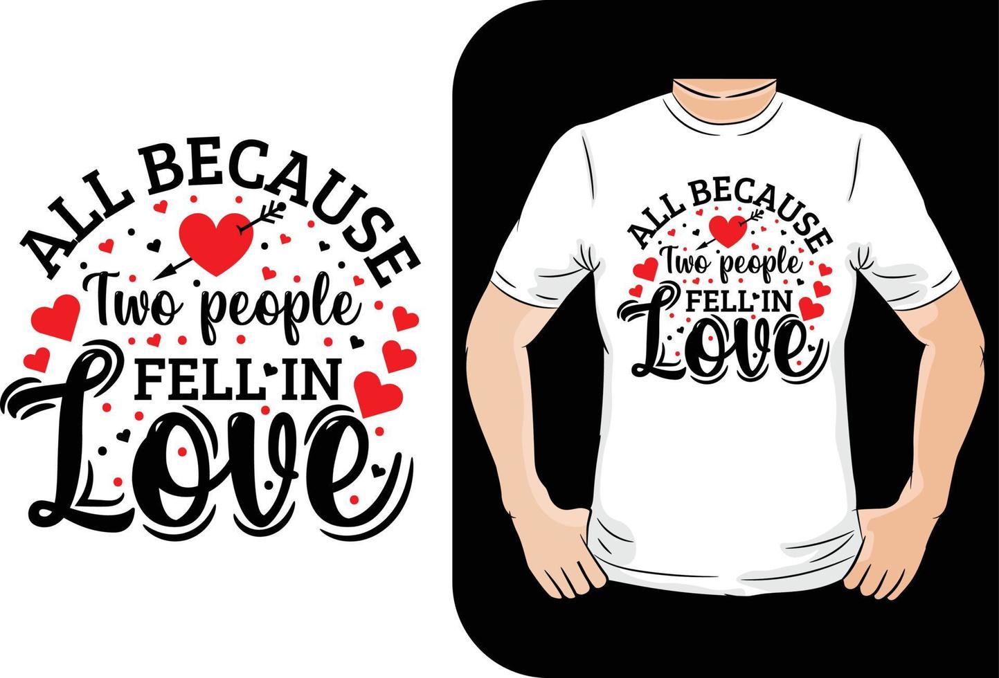 Allt eftersom två människor föll i kärlek valentine t skjorta design vektor