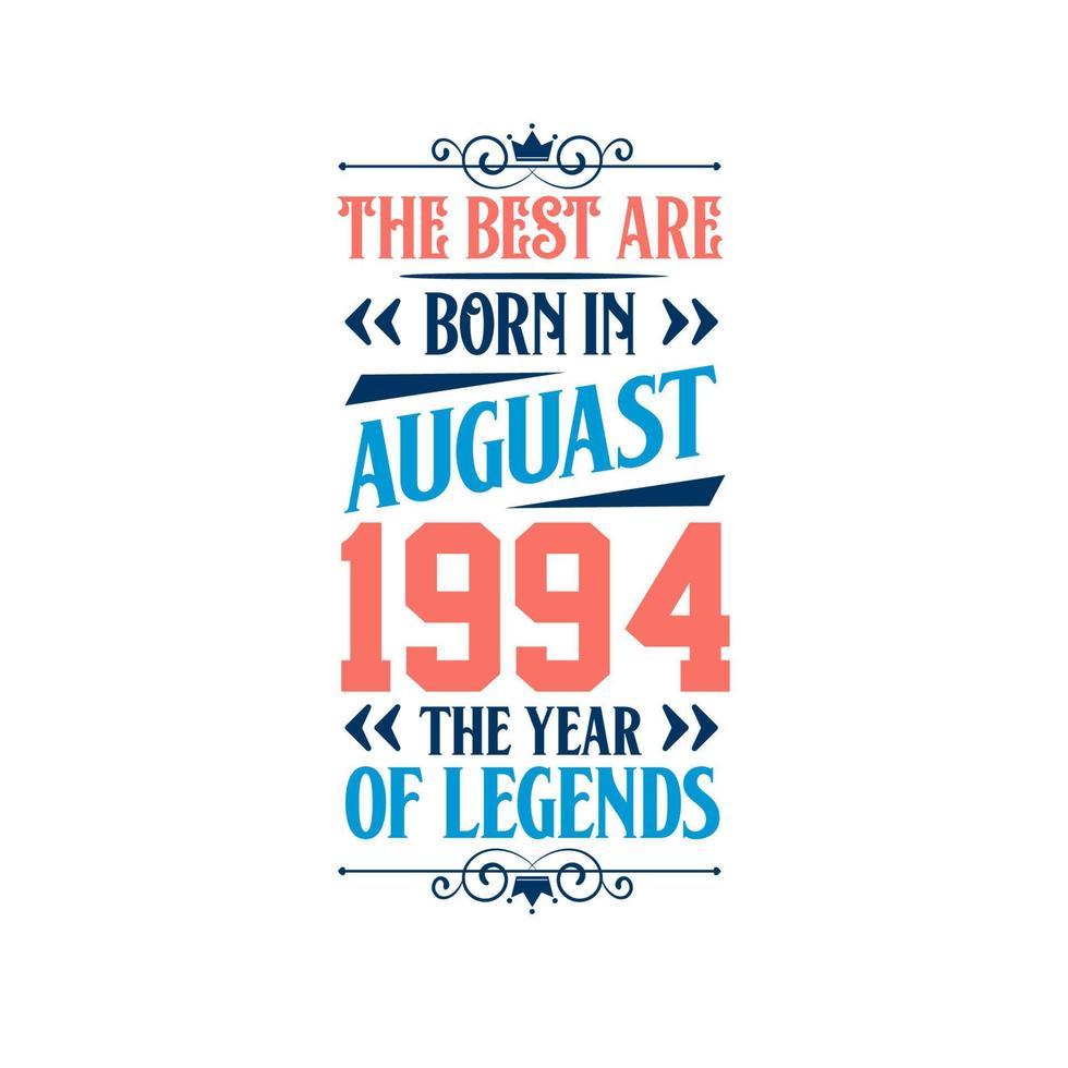 die besten sind im august 1994 geboren. im august 1994 geboren die legende geburtstag vektor
