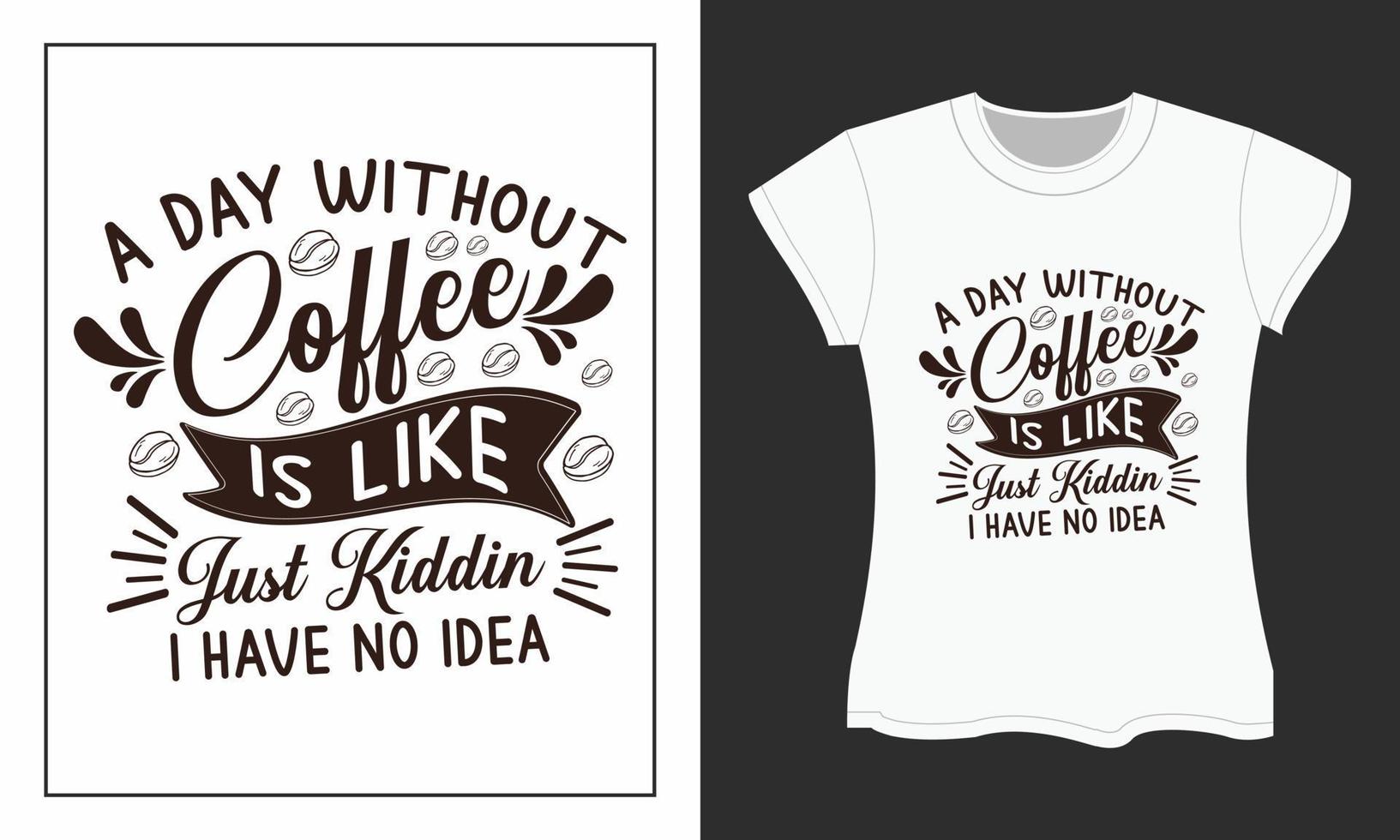 Kaffee-Svg-T-Shirt-Design. Kaffee-Svg-Schnitt-Dateien-Design. Kaffee-T-Shirt-Design. vektor