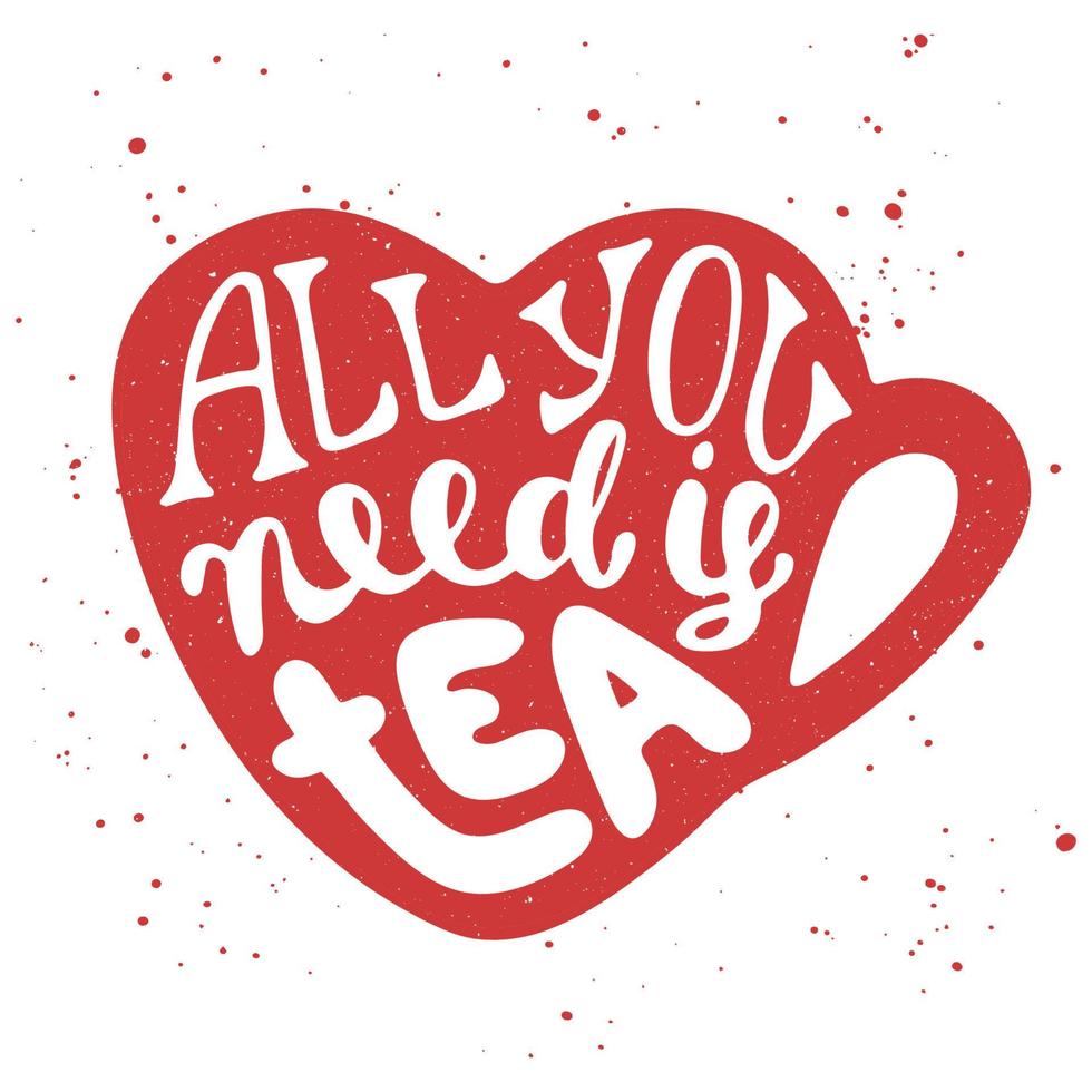 Alles, was Sie brauchen, ist Tee in Herztasse im Vintage-Stil. vektor