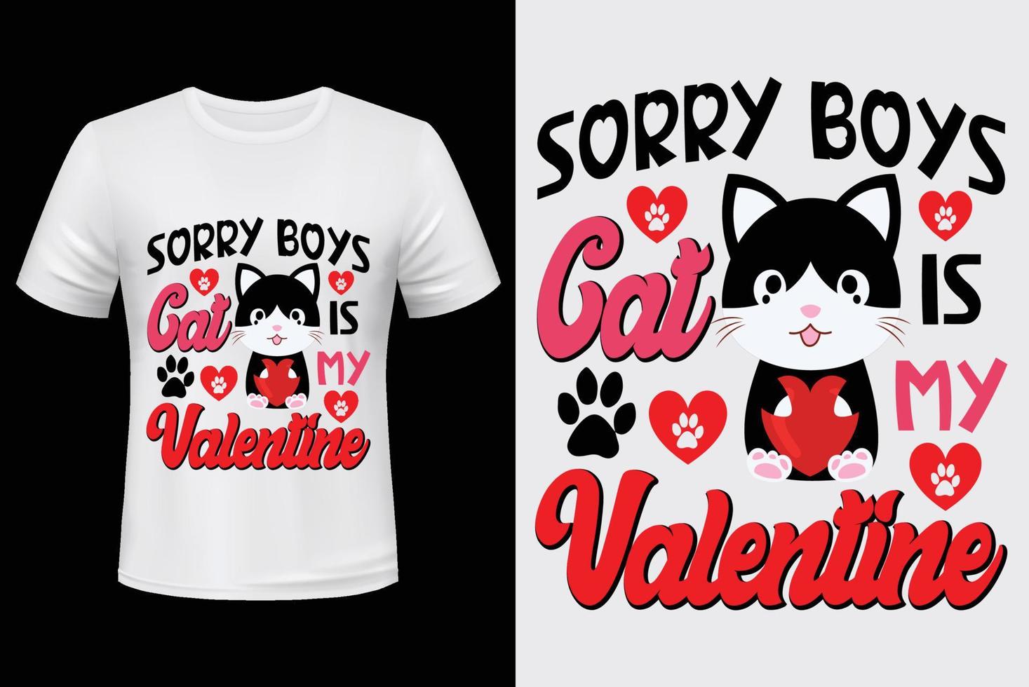 förlåt Pojkar katt är min valentine t skjorta design för hjärtans dag vektor