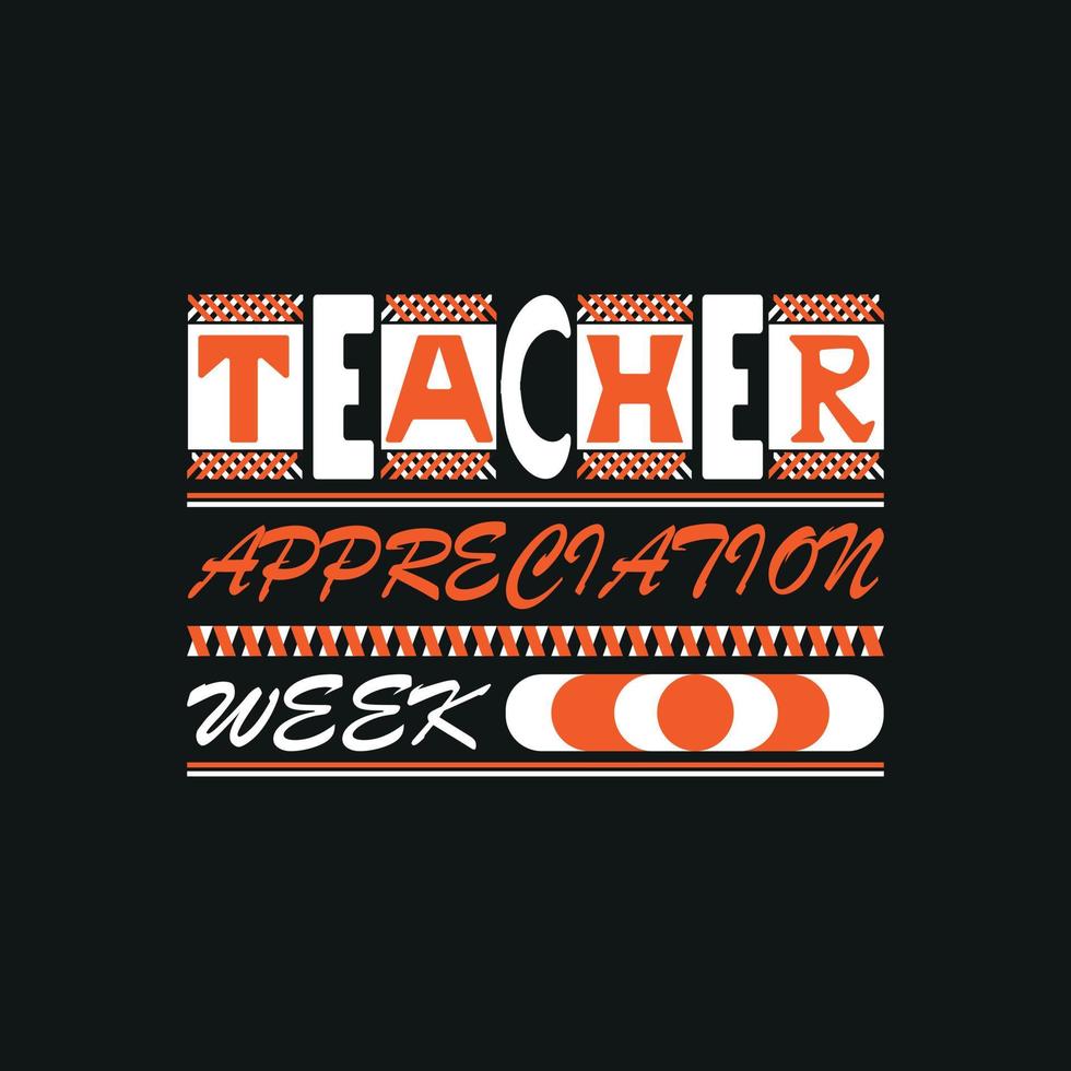 lärare uppskattning vecka, t-shirt design ,affisch, skriva ut, vykort och Övrig användningar vektor