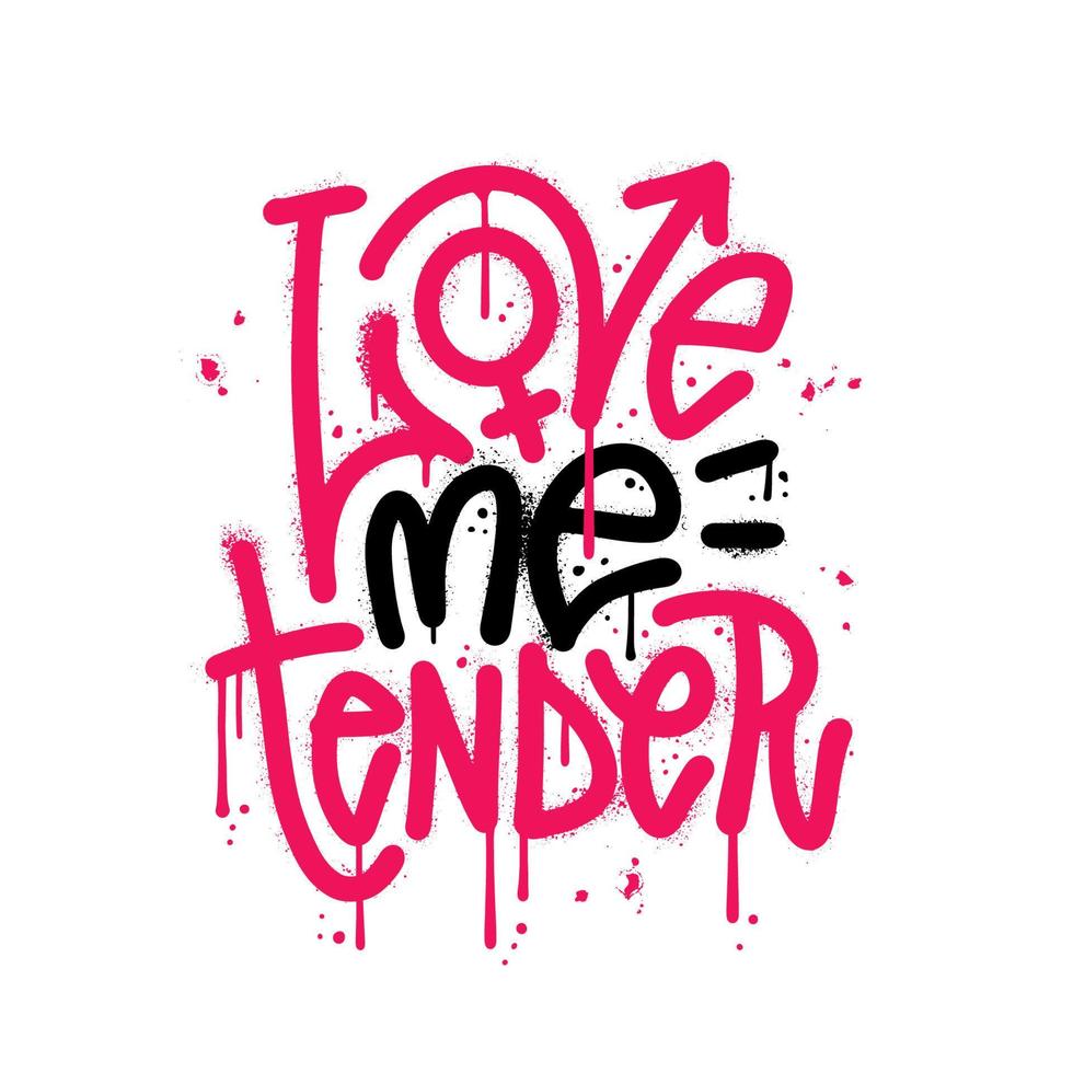 Gesprühtes Love Me Tender Urban Graffiti-Zitat mit Overspray in Schwarz und Pink über Weiß. Vektor strukturierte Abbildung eps 10.