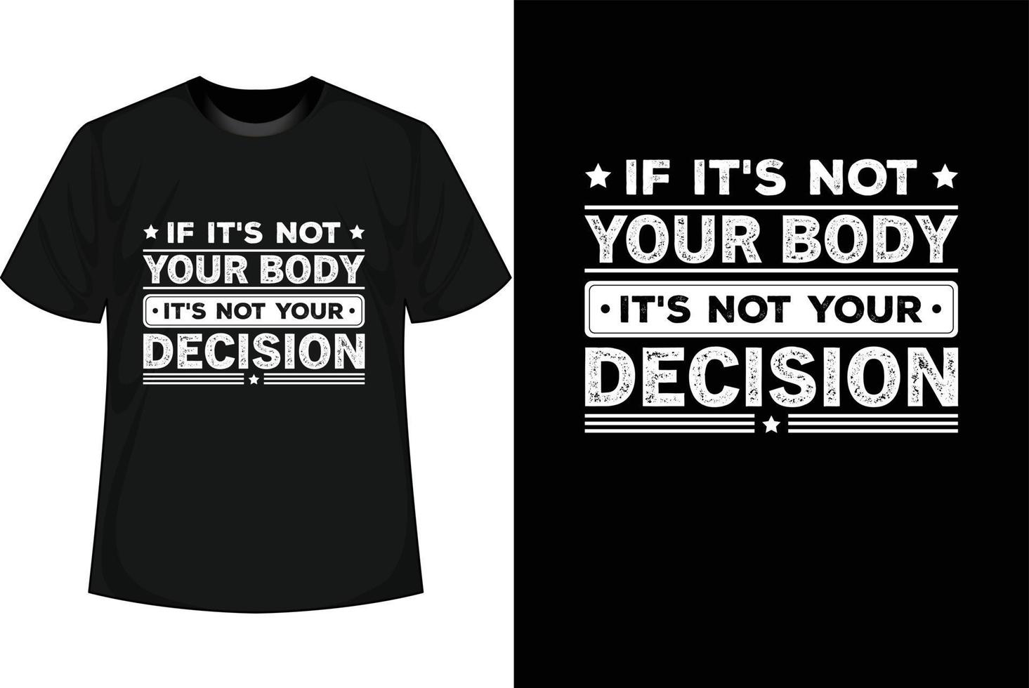 om dess inte din kropp dess inte din beslut motiverande t skjorta design vektor