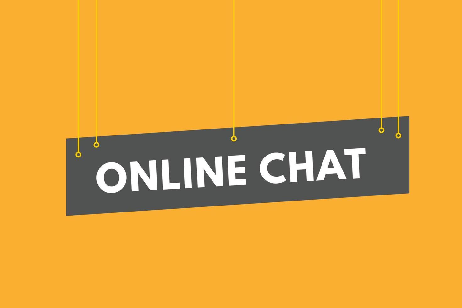 Online-Chat-Text-Schaltfläche. Online-Chat-Schild-Symbol-Aufkleber-Web-Schaltflächen vektor