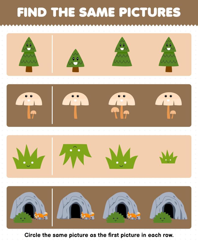 utbildning spel för barn hitta de samma bild i varje rad av söt tecknad serie träd svamp gräs grotta tryckbar natur kalkylblad vektor