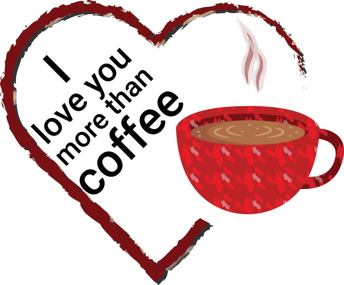 Ich liebe dich mehr als Kaffee-T-Shirt-Design vektor