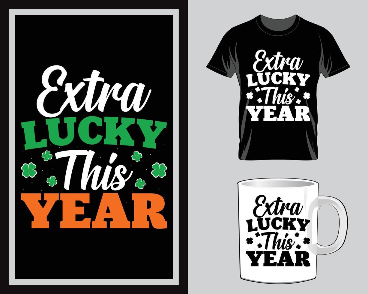 extra viel glück in diesem jahr st. Patrick's Day T-Shirt und Becher-Design-Vektor vektor