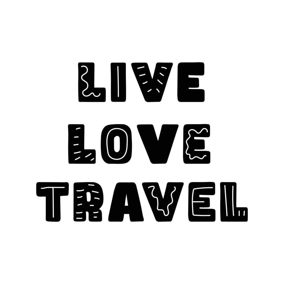 Live Love Travel Doodle Hippie Style Zitat für Reiseillustration. vektor