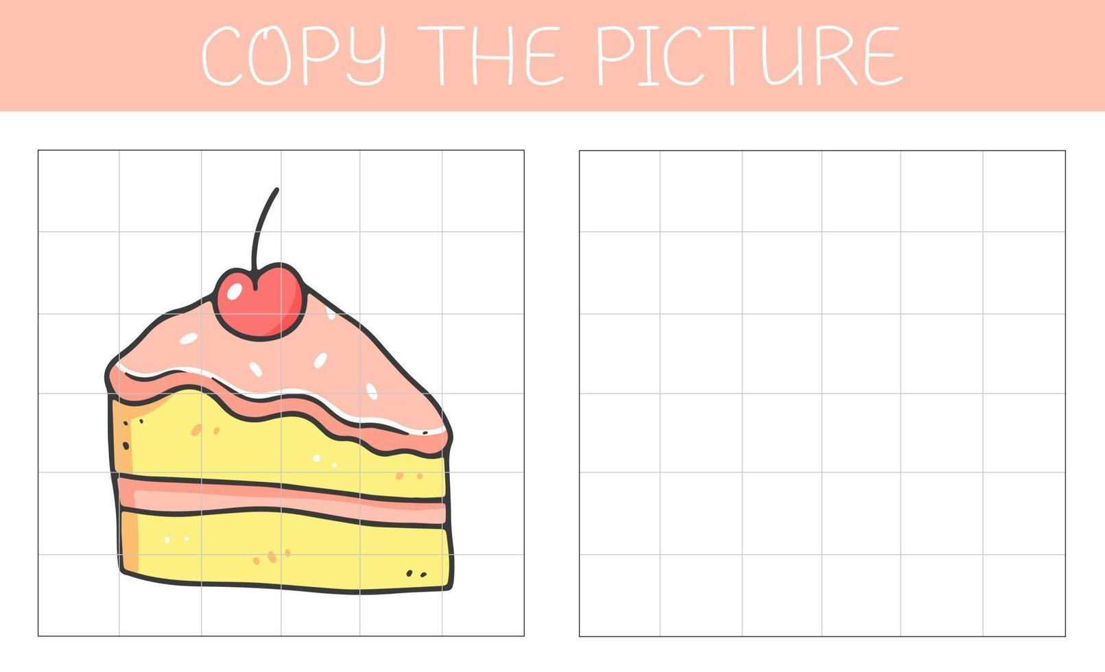 copy the picture ist ein Lernspiel für Kinder mit einem Kuchen. süßes Cartoon-Stück Kuchen. Vektor-Illustration. vektor