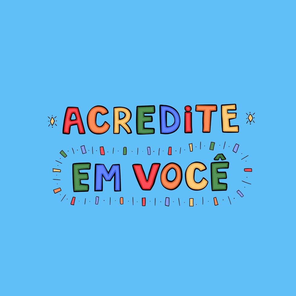 uppmuntrande affisch i färgrik barns stil i brasiliansk portugisiska. översättning - tro i själv. vektor