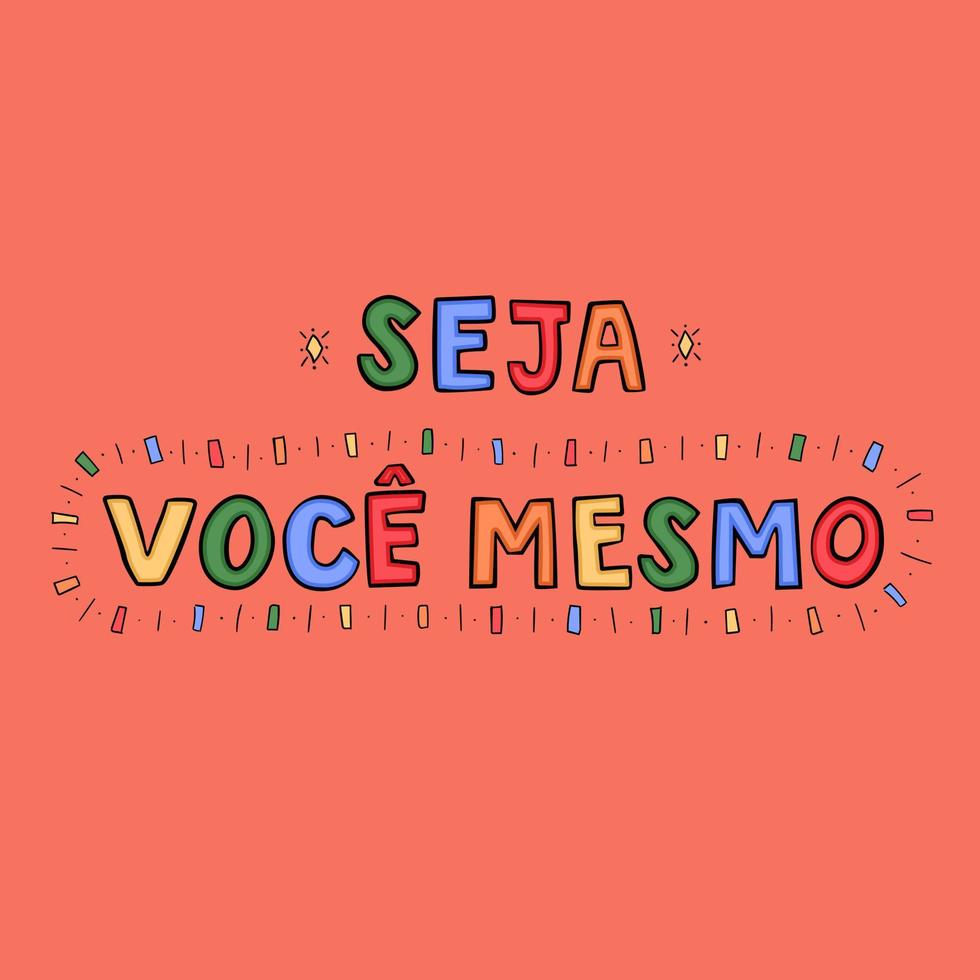 uppmuntrande affisch i färgrik barns stil i brasiliansk portugisiska. översättning - vara själv. vektor