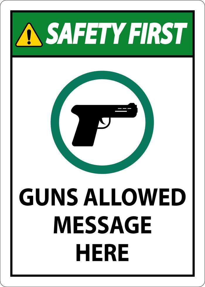 Sicherheit geht vor Schusswaffen erlaubt Zeichen Waffen erlaubt Nachricht hier vektor