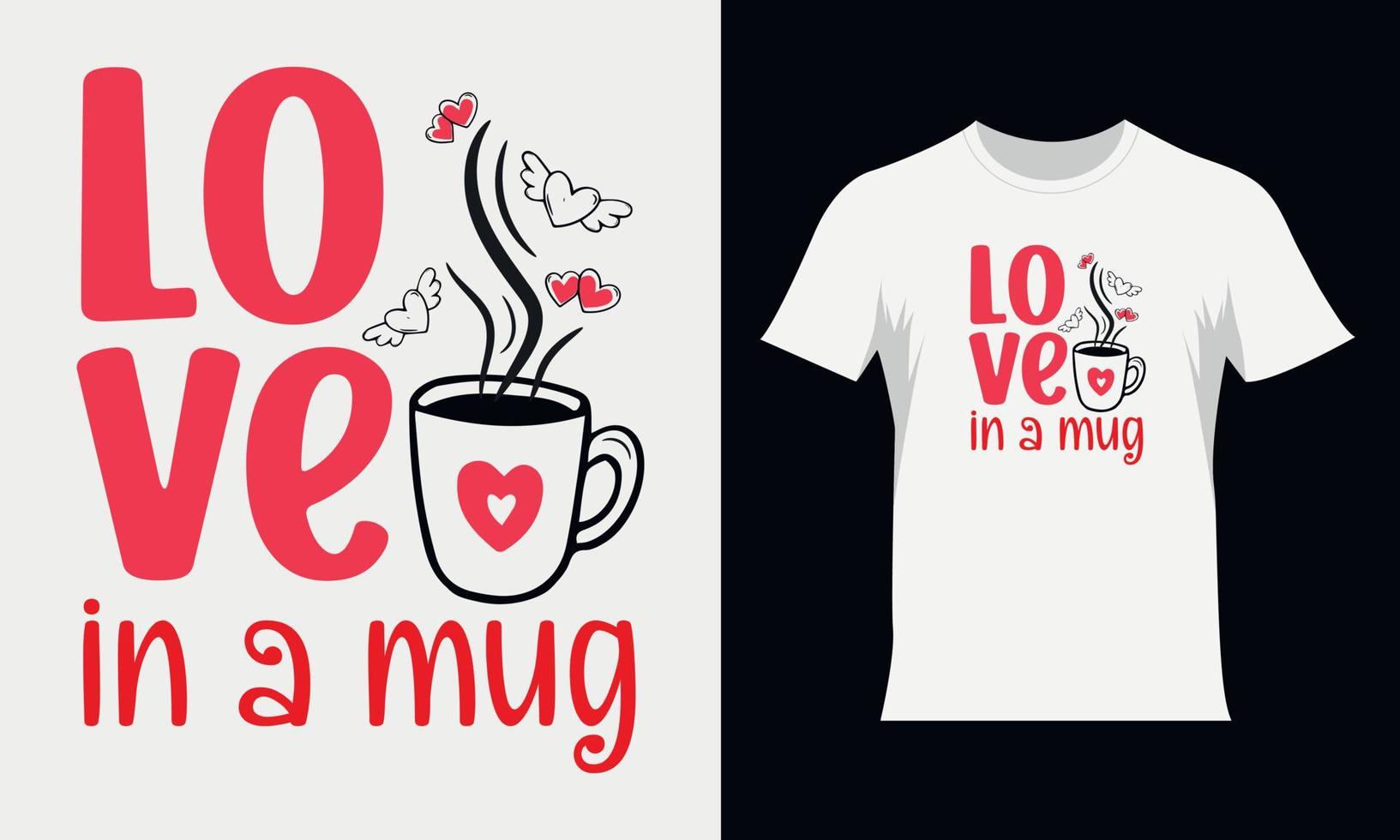 Liebe in einem Becher-Valentinsgruß-Svg-T-Shirt Entwurf. typografie-t-shirt-design zum valentinstag vektor