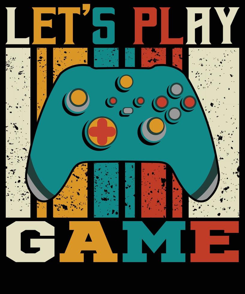 Lets Play Game Gamer-T-Shirt-Design vektor