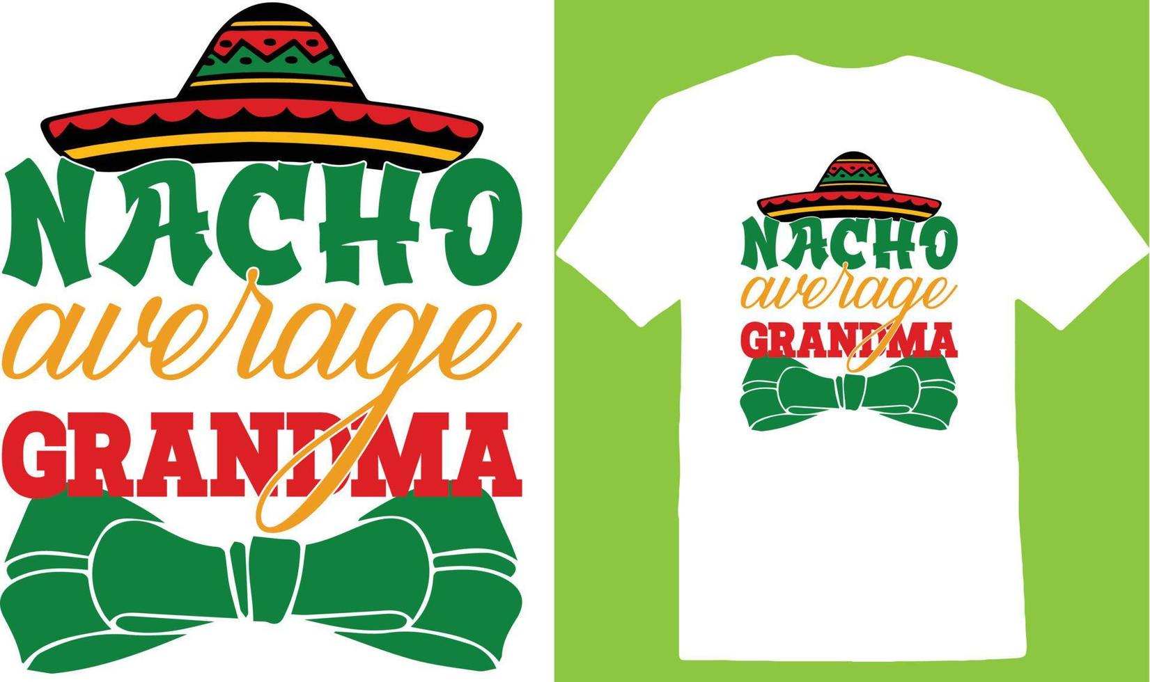 Nacho durchschnittliches Großmutter-Cinco-Tagest-shirt vektor