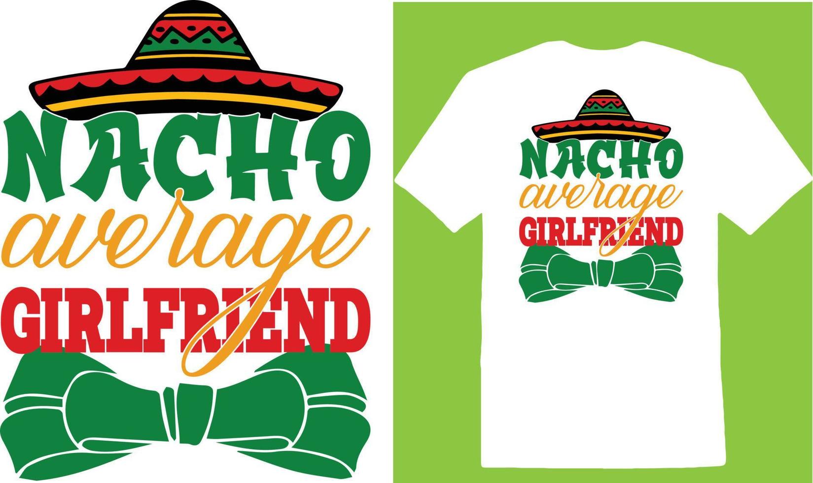 Cinco-Tagest-shirt der nacho durchschnittlichen Freundin vektor