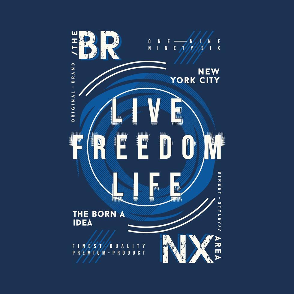 de bronx, leva frihet liv slogan abstrakt grafisk typografi vektor skriva ut