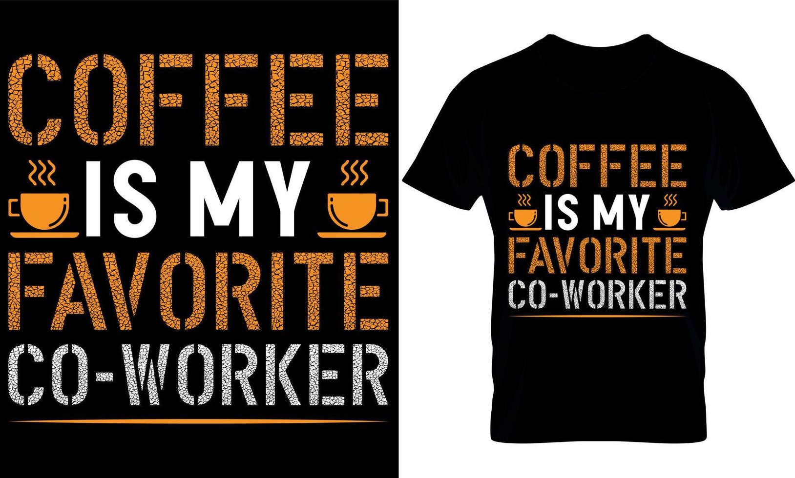Kaffee ist mein liebster Arbeitskollege. bestes trendiges Kaffeeliebhaber-T-Shirt-Design, Kaffeeillustrations-T-Shirt-Design. vektor