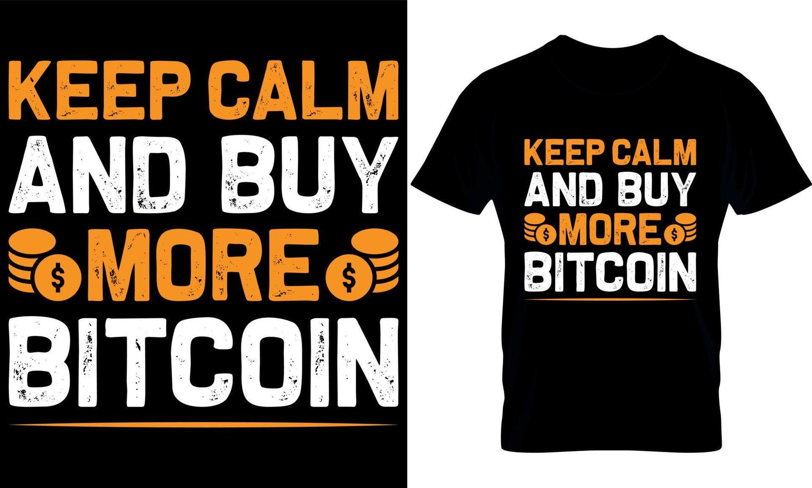 Bleib ruhig und kaufe mehr Bitcoin. Bitcoin-T-Shirt-Design-Vorlage. vektor