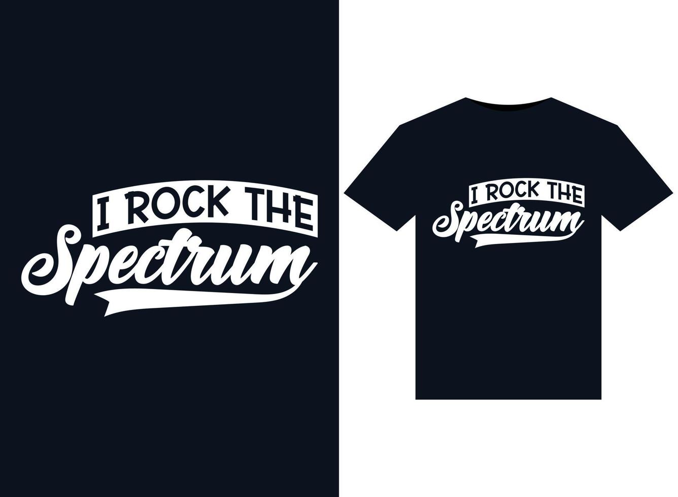 ich rocke das spektrum illustrationen für druckfertige t-shirt-designs vektor