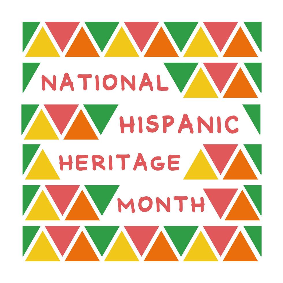 National Hispanic Heritage Schriftzug mit Dreiecken Musterrahmen flachen Stil vektor