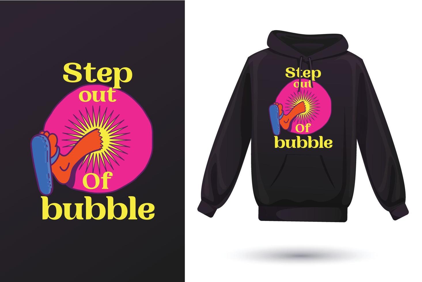 steg ut av bubbla t-shirt design vektor