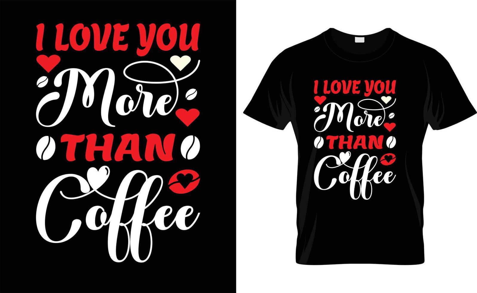 ich liebe dich mehr als kaffeetypografie, valentinstag t-shirt design vektor