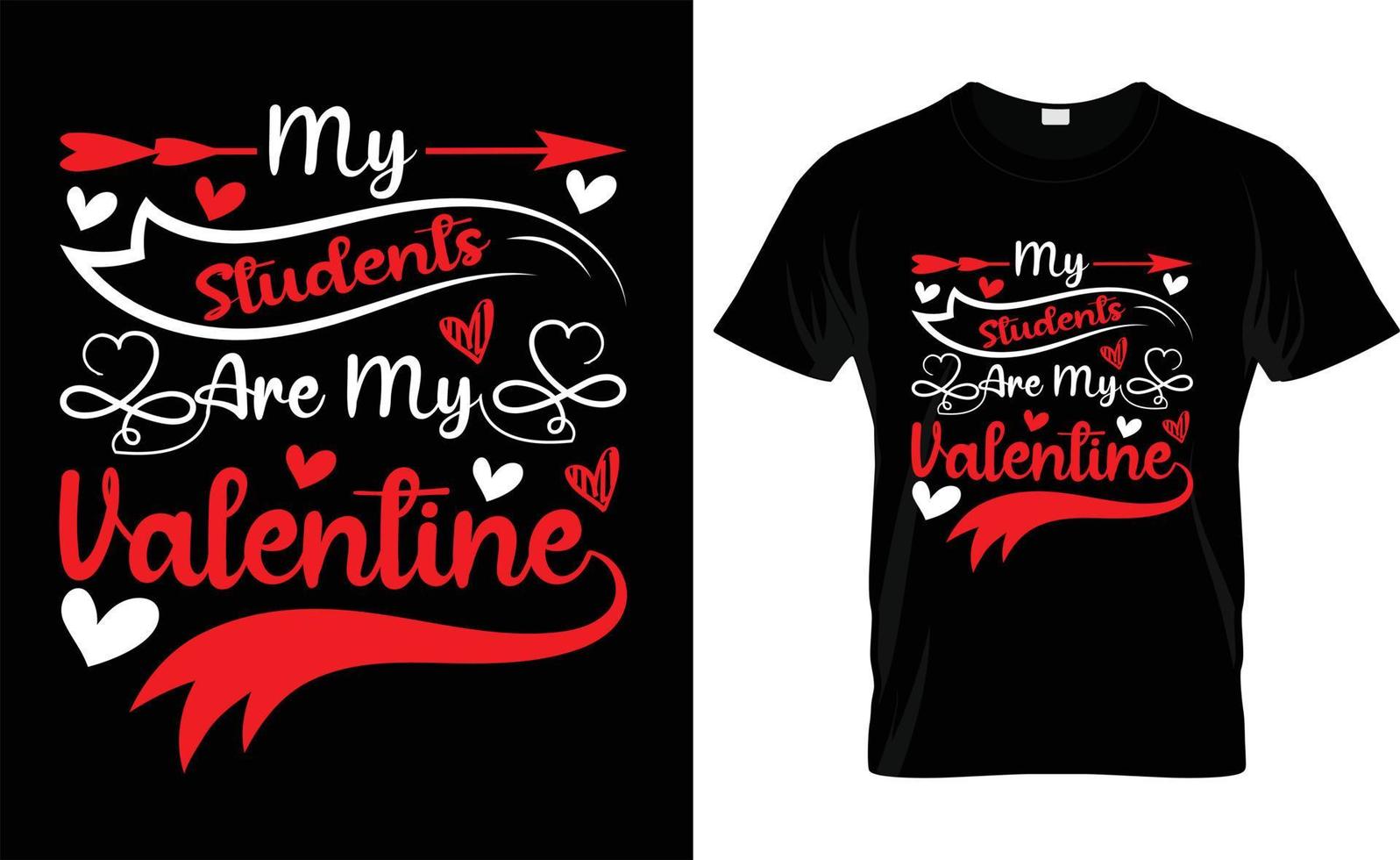 meine schüler sind mein valentinstag typografie, mode, iove, valentinstag t-shirt design vektor