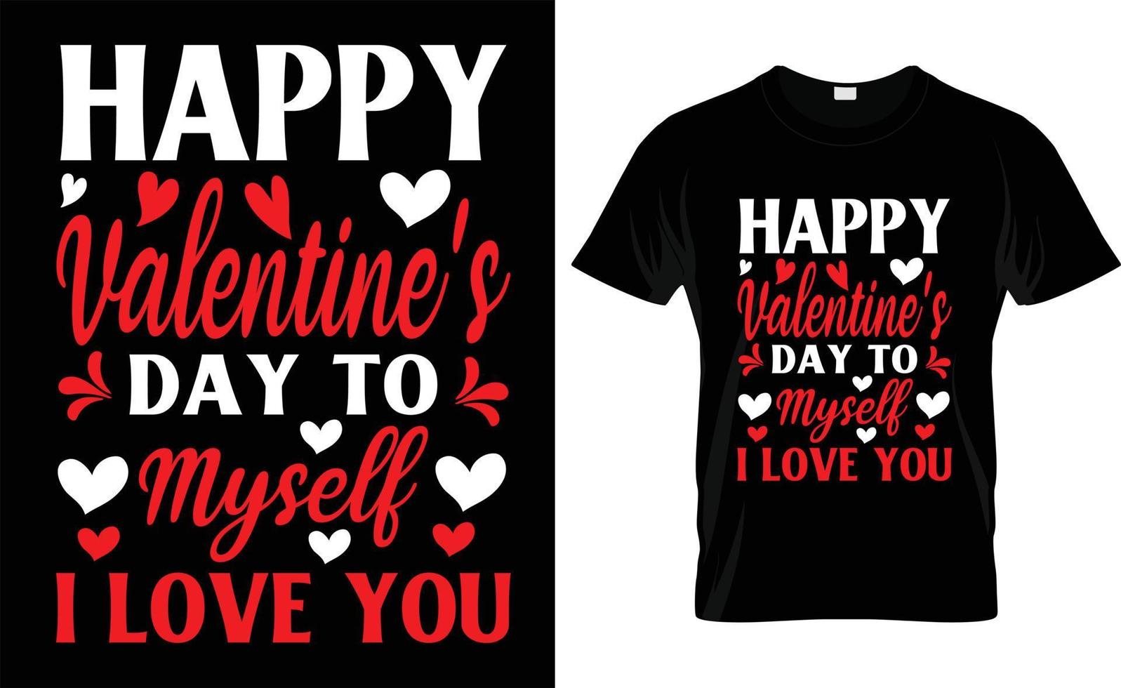 glücklicher valentinstag für mich selbst ich liebe dich, iove, ypographie, valentinstag t-shirt design vektor