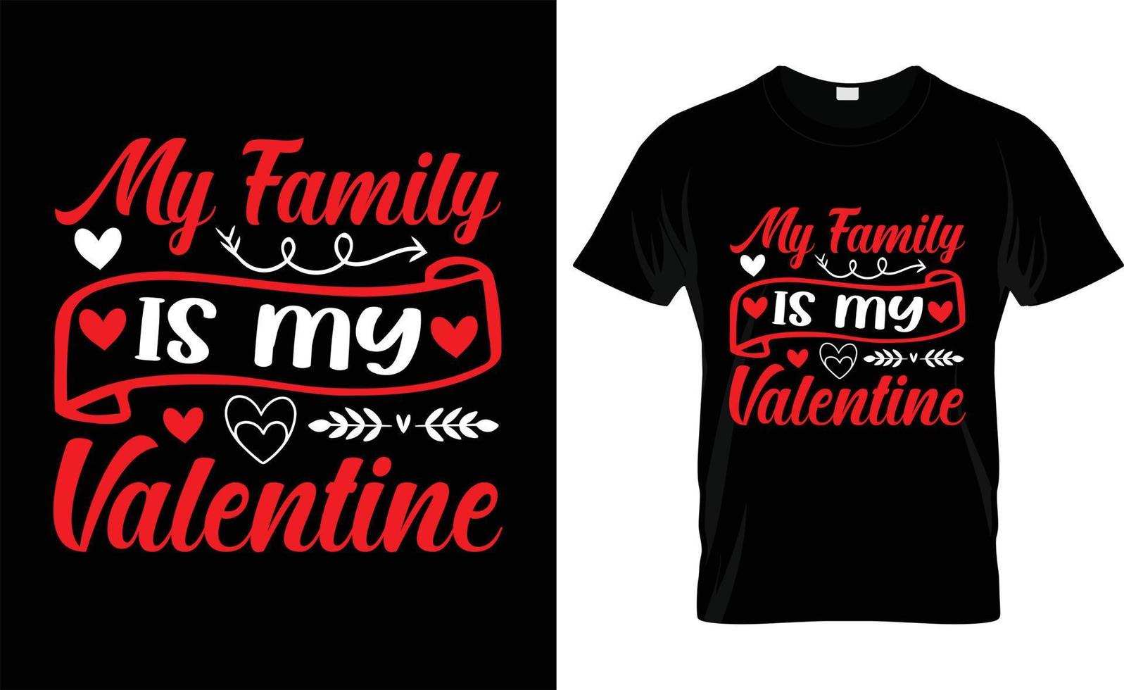 meine familie ist mein valentinstag, iove, ypographie, valentinstag t-shirt design vektor