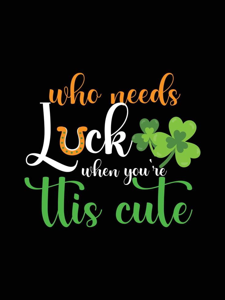 st. patrick's day typografie bunter irischer zitatvektorbeschriftungs-t-shirt-entwurf vektor