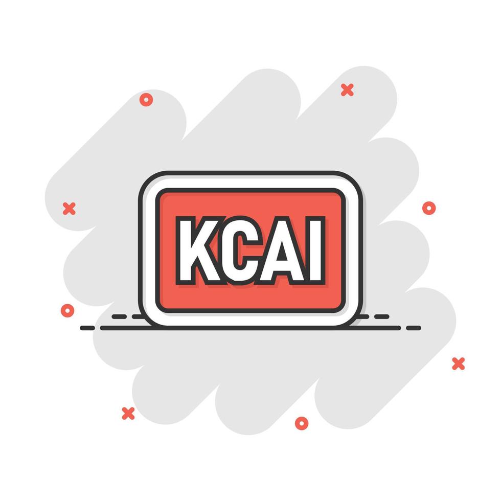 kcal-Symbol im Comic-Stil. Diätkarikatur-Vektorillustration auf weißem lokalisiertem Hintergrund. Geschäftskonzept mit Kalorien-Splash-Effekt. vektor