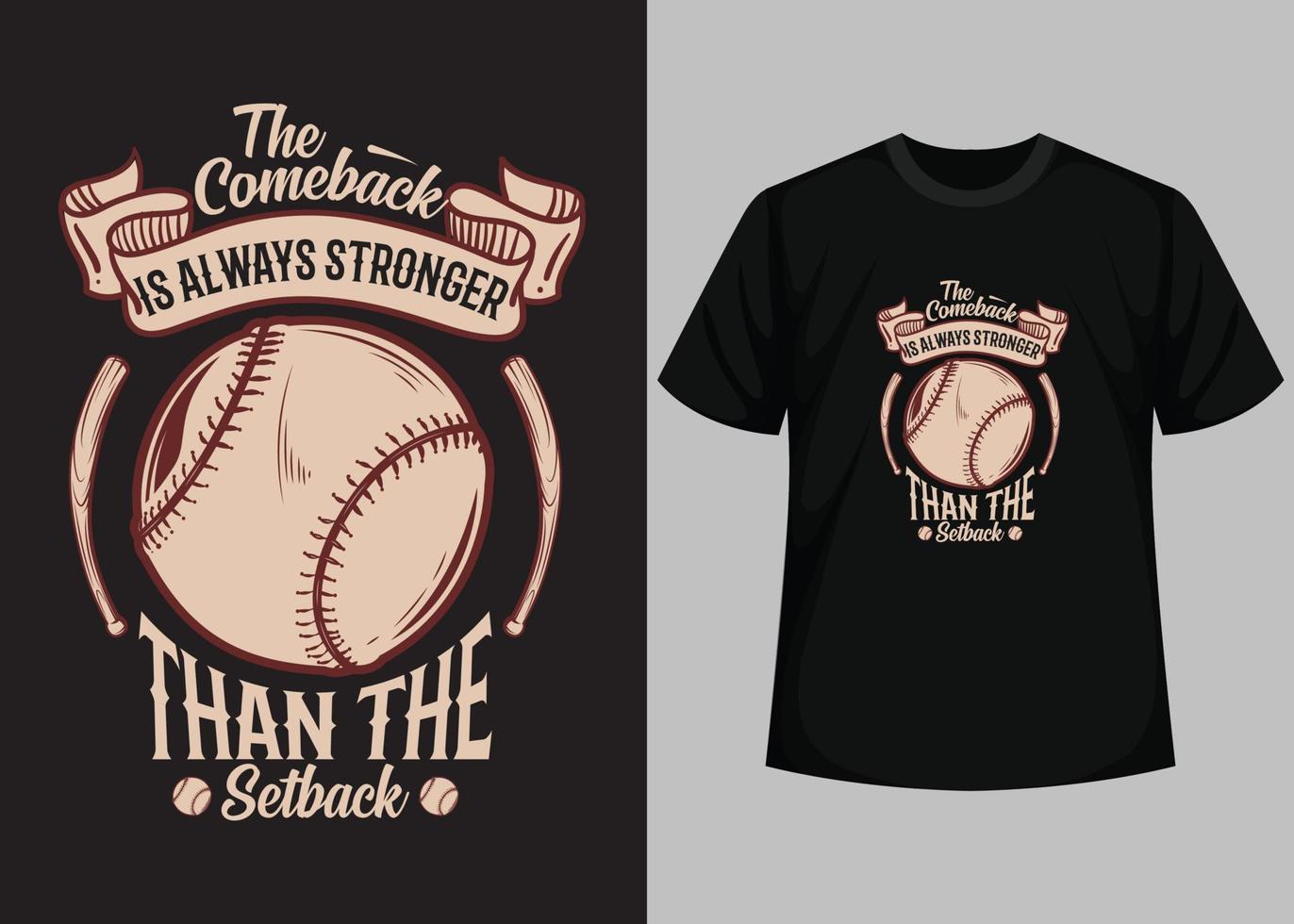 Das Comeback war wie immer stärker als der Rückschlag für das Design von Baseball-T-Shirts. Baseball-T-Shirt-Design druckbare Vektorvorlage. Typografie, Vintage, Retro-Baseball-T-Shirt-Design. vektor