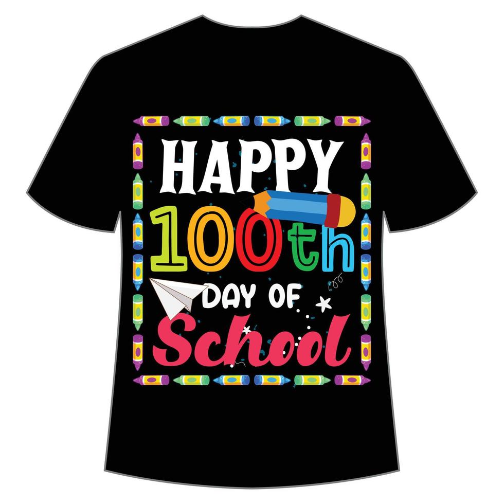 Happy 100th Day of School T-Shirt Happy Back to School Day Shirt Druckvorlage, Typografie-Design für Kindergarten Vorschule, letzter und erster Schultag, 100 Tage Schulshirt vektor