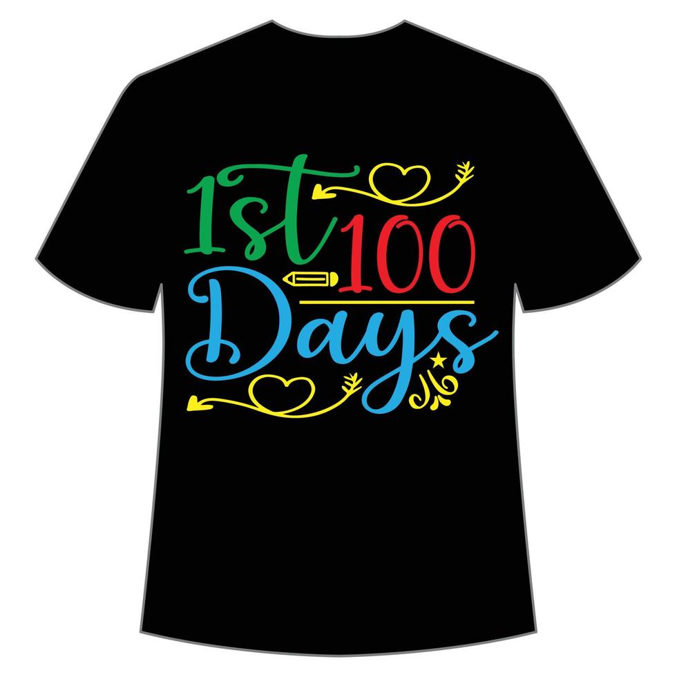 1:a 100 dagar t-shirt Lycklig tillbaka till skola dag skjorta skriva ut mall, typografi design för dagis pre k förskola, sista och först dag av skola, 100 dagar av skola skjorta vektor