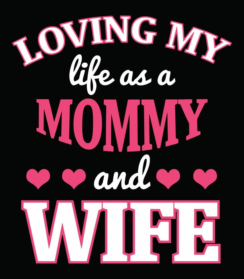 Ich liebe mein Leben als Mama und Ehefrau vektor