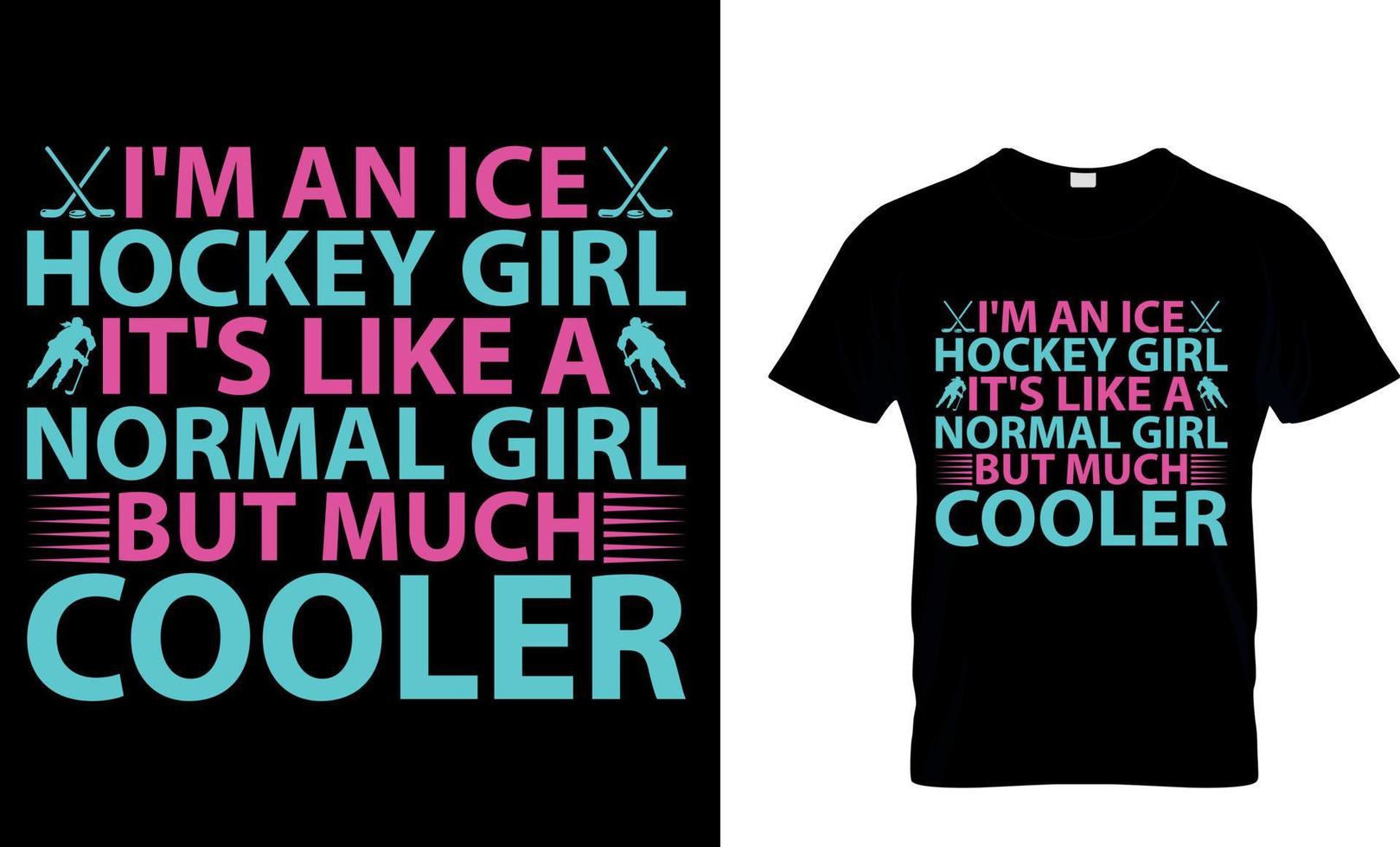 Eishockey-T-Shirt-Design-Vektorgrafik. Ich bin ein Eishockey-Mädchen, es ist wie ein normales Mädchen, aber viel cooler. vektor