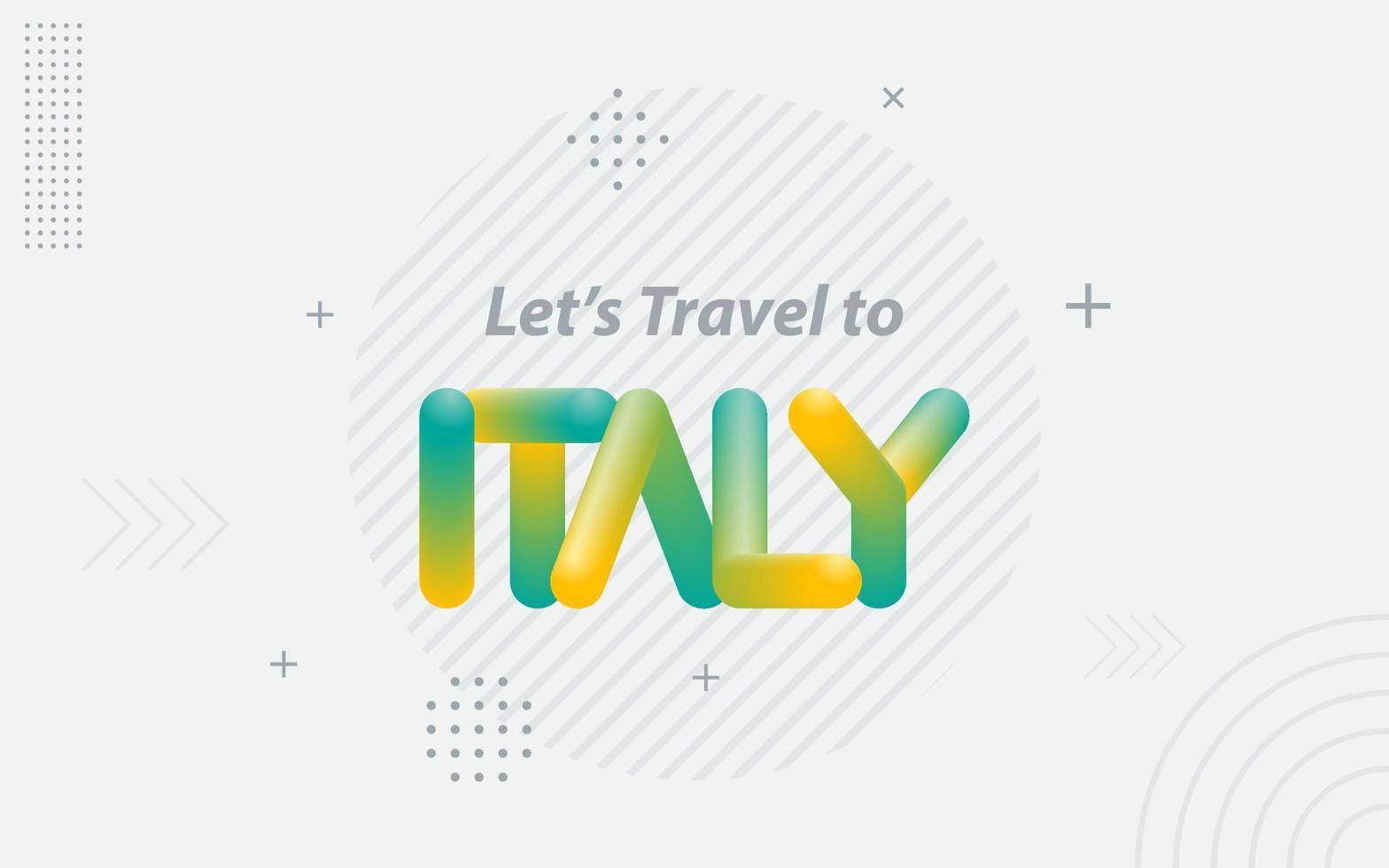 lass uns nach italien reisen. kreative typografie mit 3d-mischeffekt vektor