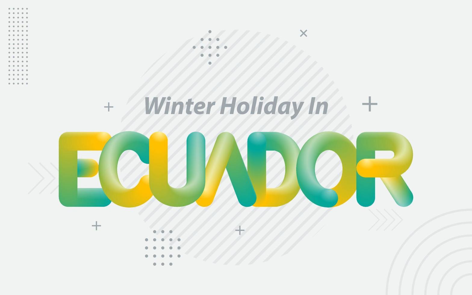 Winterurlaub in Ecuador. kreative typografie mit 3d-mischeffekt vektor